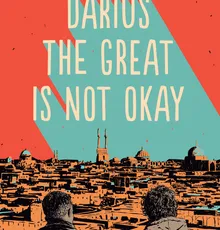 Darius the Great is Not Okay
